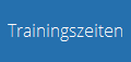 Trainingszeiten